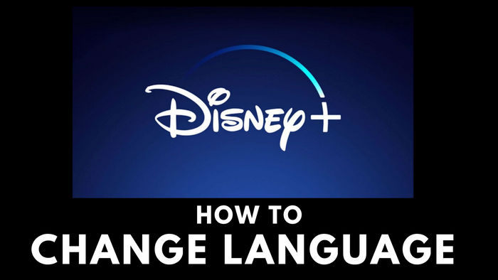 How to Change Language on Disney Plus: The Complete Guide